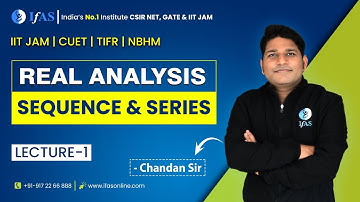 Sequence & Series in Real Analysis  | L-1 | IIT JAM