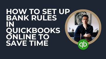 How to Set Up Bank Rules in QuickBooks Online to Save Time