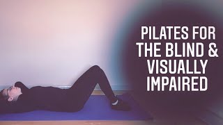 Pilates for the blind and visually impaired - audio described pilates