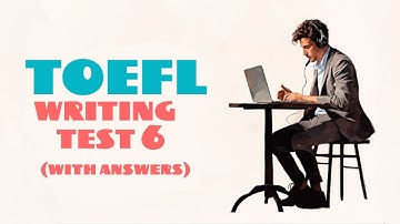 TOEFL WRITING PRACTICE TEST 6 | With Answers | NEW (2025)