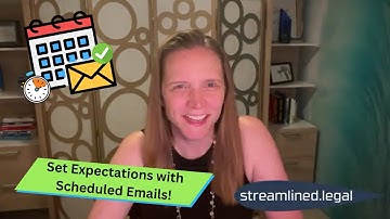 Set Expectations with Scheduled Emails! #streamlinedlegal