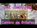 Cambio de Billetes | Bill Exchange