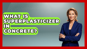What Is Superplasticizer In Concrete? - Civil Engineering Explained