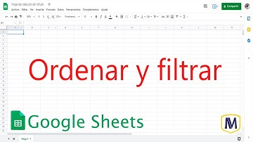 Ordenar y filtrar – Google Sheets (curso en línea)
