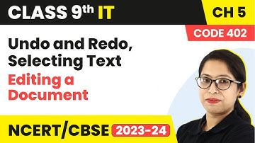 Undo and Redo, Selecting Text - Editing a Document | Class 9 Information Technology Chapter 5