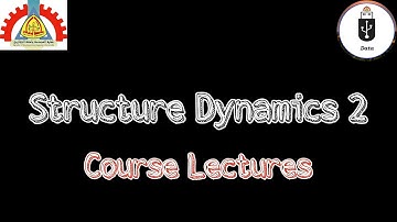Lecture 8 (Structure Dynamics 2)-General Forced vibration of MDOF
