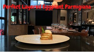 Perfect layered Eggplant Parmigiana