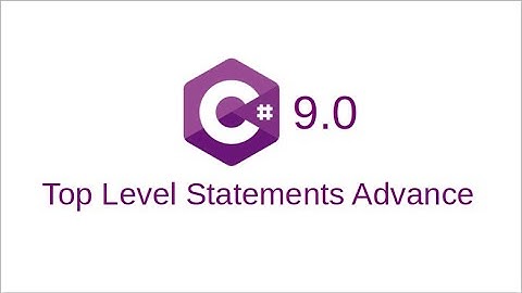 C# 9.0: Top Level Statements Advance