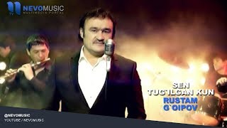 Rustam G'oipov - Sen tug'ilgan kun | Рустам Гоипов - Сен тугилган кун