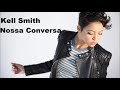 Kell Smith - Nossa Conversa (Audio)