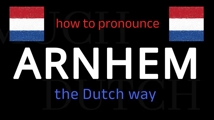 How to say ARNHEM in Dutch. Follow this short tutorial.