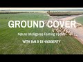 Ground Cover - Ian & Di Haggerty Farm Update