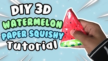 DIY 3D WATERMELON SLICE PAPER SQUISHY TUTORIAL! *easy!