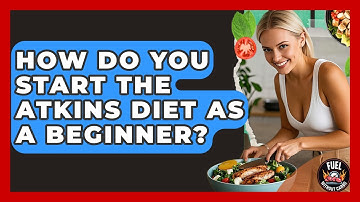 How Do You Start the Atkins Diet as a Beginner? - Fuel Without Carbs