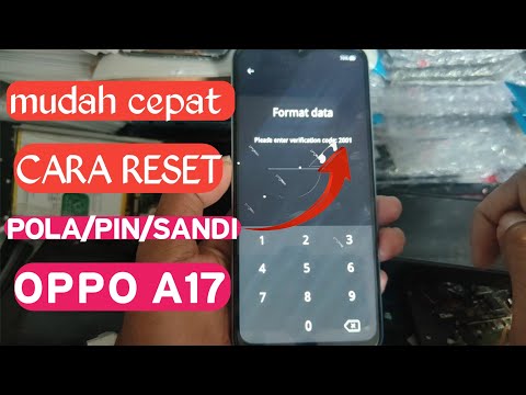 cara-reset-hp-oppo-a17/-hard-reset-pola-pin-sandi-oppo-a17
