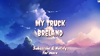 My Truck (Lyric) - BRELAND