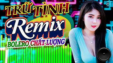 LK Nhạc Sống Bolero Trữ Tình Remix 2025 CHẤT LƯỢNG | Nhạc Sống Hà Tây Remix Nhạc Sàn Bolero Remix