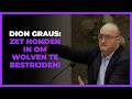 Dion Graus heeft plan tegen wolven: ´Zet honden in!´