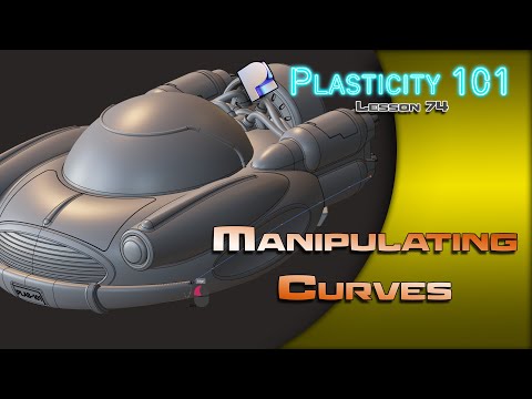 74 PLASTICITY 101 MANIPULATING CURVES