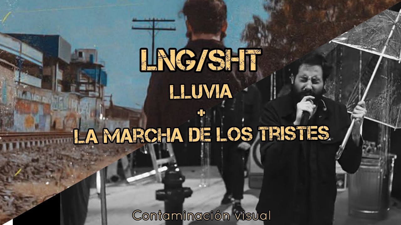 LNG/SHT - Lluvia + la marcha de los tristes // LETRA (LYRIC VIDEO