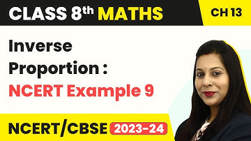 Inverse Proportion Extra Examples (Part 9)-Direct and Inverse Proportion | Class 8 Maths Ch13 | CBSE