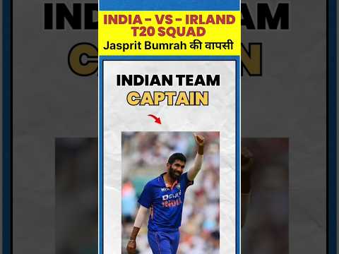 India squad for Ireland T20Is: Bumrah named captain in Comeback series | Prasidh Krishna returns ||