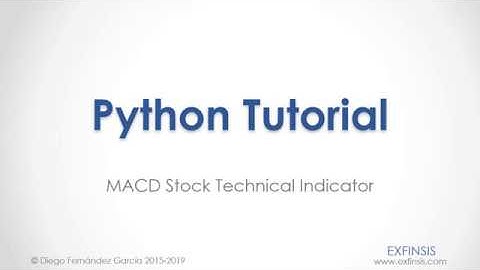 Python Tutorial. MACD Stock Technical Indicator