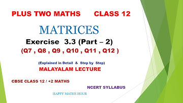 Exercise 3.3| Matrices| part 2|Chapter 3|class 12|Plus Two |maths| malayalam | cbse | ncert solution
