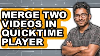 How to Merge Two Videos in Quicktime Player (easy Method)