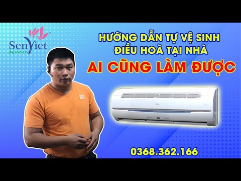 Hướng Dẫn Tự Vệ Sinh Điều Hoà Tại Nhà Ai Cũng Làm Được | 0368.362.166