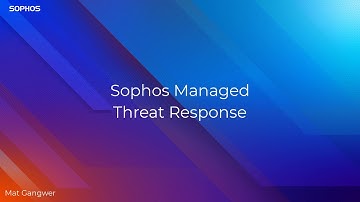 Sophos Managed Threat Response   Threat Investigation Demo