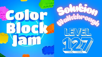 Color Block Jam - Level 127 - Solution Walkthrough!!!