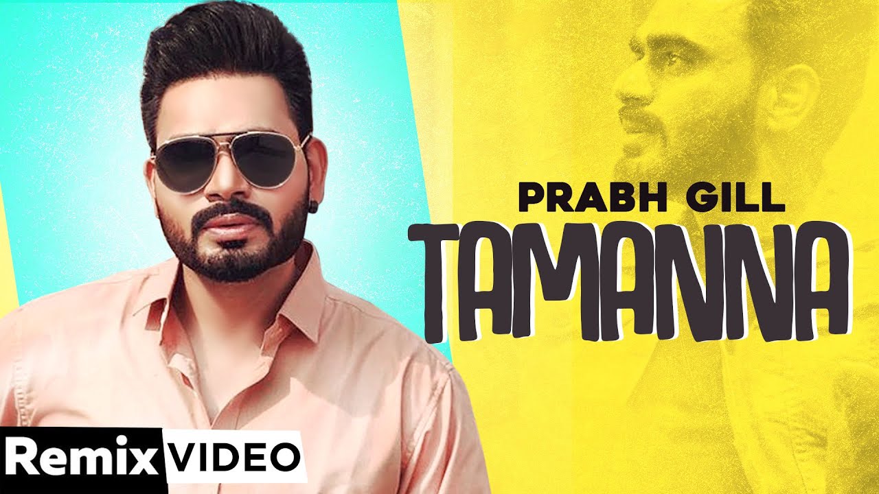 Tamanna (Remix) | Prabh Gill | Desi Routz | DJ Happy D Prodction | Latest Punjabi Song 2020