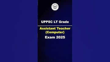💻 𝐔𝐏𝐏𝐒𝐂 𝐋𝐓 𝐆𝐫𝐚𝐝𝐞 𝐀𝐬𝐬𝐢𝐬𝐭𝐚𝐧𝐭 𝐓𝐞𝐚𝐜𝐡𝐞𝐫 (𝐂𝐨𝐦𝐩𝐮𝐭𝐞𝐫) 𝐄𝐱𝐚𝐦 𝟐𝟎𝟐𝟓
