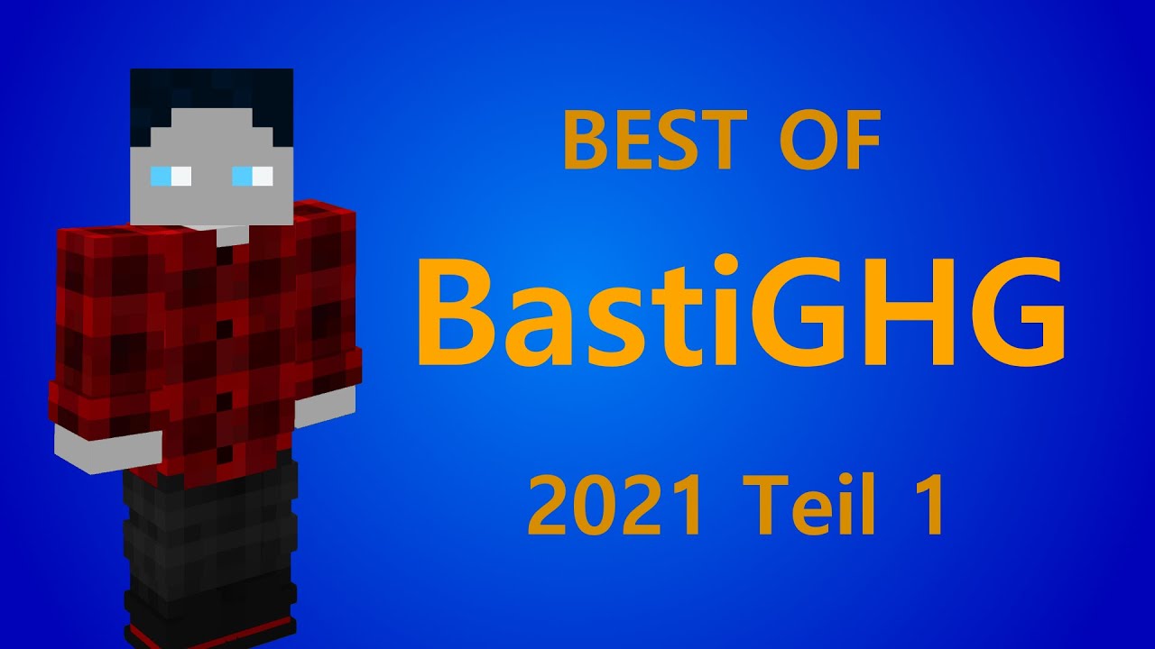 BastiGHG - Best of Stream 2021 Teil 1 + Best of CHAT