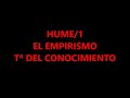 HUME/1: EL EMPIRISMO. TEORÍA DEL CONOCIMIENTO