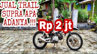TRAIL SUPRA BAPAK ‼️JUAL TRAIL SUPRA UNTUK NGARIT