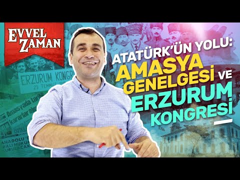 ATATÜRK’ÜN YOLU:  Milli Mücadele Hazırlığı: Amasya Genelgesi, Erzurum Kongresi | Ömer F Yozkatlı #11