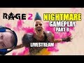Rage 2 gameplay nightmare part 8 livestream