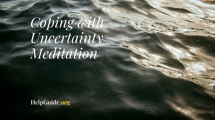 Coping with Uncertainty Meditation