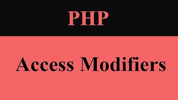 Access Modifiers in php | #phpstarters