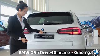 Chi tiết BMW X5 xDrive40i xLine | Xe NHẬP KHẨU CUỐI CÙNG tại Việt Nam | Giao ngay