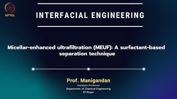 Micellar-enhanced ultrafiltration (MEUF): A surfactant-based separation technique