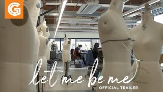 Watch Let Me Be Me Trailer