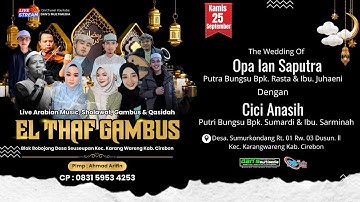 🔴LIVE SIANG "EL THAF GAMBUS" PERNIKAHAN "IAN & CICI" | DS. SUMURKONDANG - KARANGWARENG | 25 SEP 2025