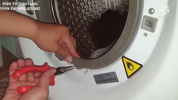 Hướng dẫn lắp ĐAI GIM Gioăng cửa các loại máy cửa ngang.Lắp đai gioăng Lg,Eletrolux