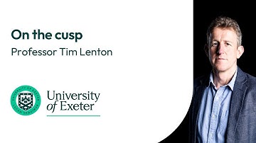 On the cusp | Professor Tim Lenton from the University of Exeter