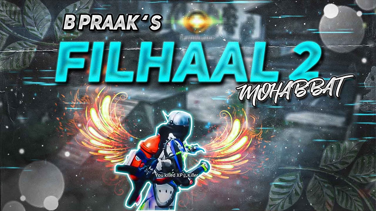 Filhaal 2 Pubg Montage || Filhaal 2 Pubg Mobile Beat Sync Montage || Filhaal 2 Mohabbat Pubg Montage