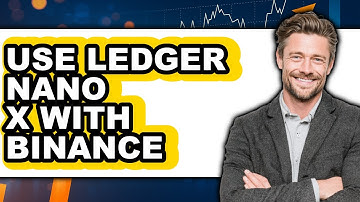 How to Use Ledger Nano X with Binance (Easy Method)