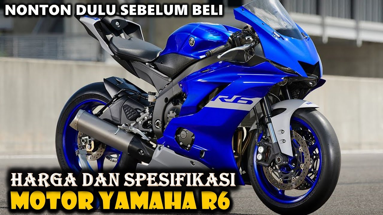 Tersedia Dalam 3 Pilihan Warna Keren - Motor Yamaha R6 Terbaru - YouTube